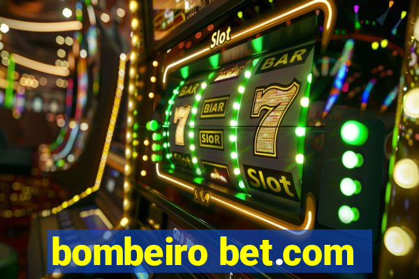 bombeiro bet.com